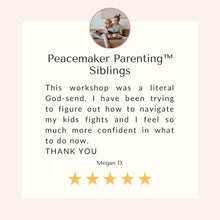Load image into Gallery viewer, Peacemaker Parenting: Siblings
