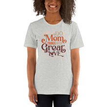 Load image into Gallery viewer, DO MOM THINGS WITH GREAT LOVE COZY TEE