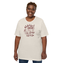 Load image into Gallery viewer, PERFECT LOVE CASTS OUT FEAR COZY TEE