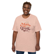 Load image into Gallery viewer, DO MOM THINGS WITH GREAT LOVE COZY TEE