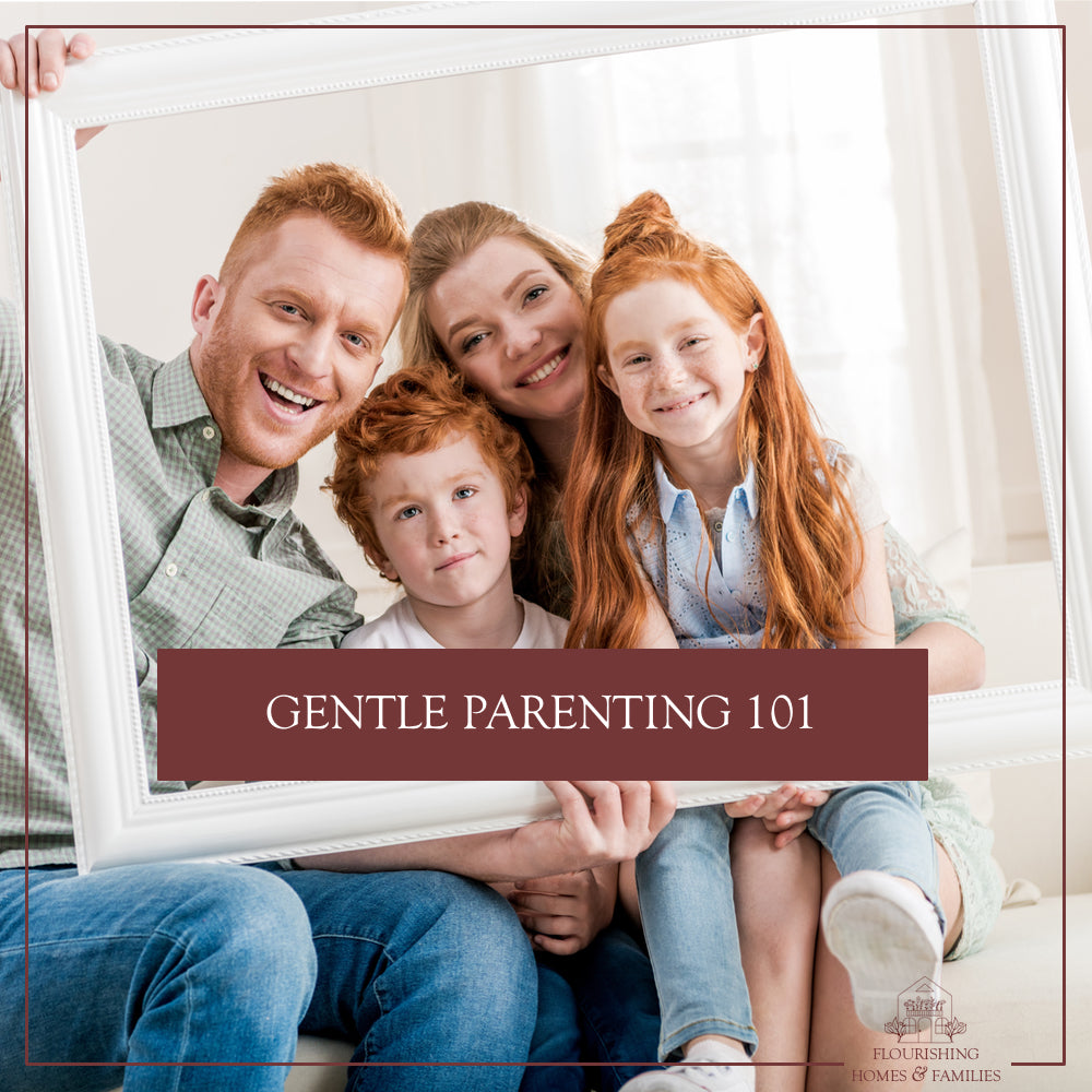 Gentle Parenting 101