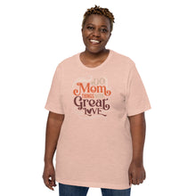 Load image into Gallery viewer, DO MOM THINGS WITH GREAT LOVE COZY TEE
